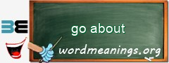 WordMeaning blackboard for go about